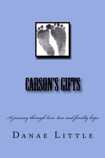 Carson's Gifts: A journey through love, loss and finally hope