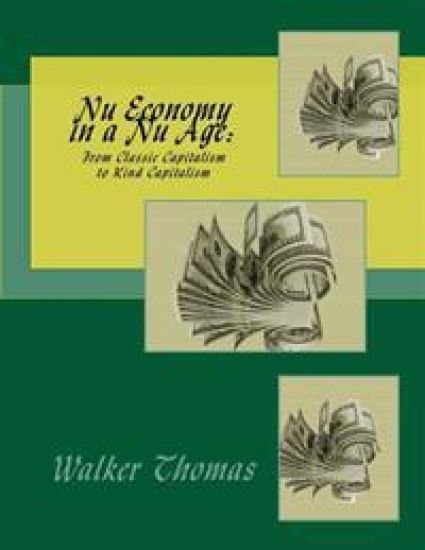 Nu Economy in a Nu Age: : From Classic Capitalism to Kind Capitalism