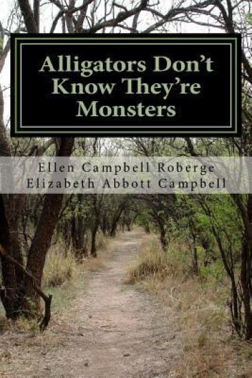 Alligators Don't Know They're Monsters: A Memoir About Mental Illness