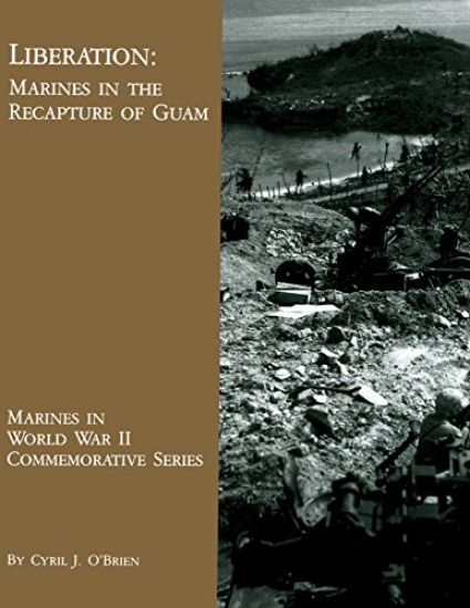 Liberation: Marines in the Recapture of Guam