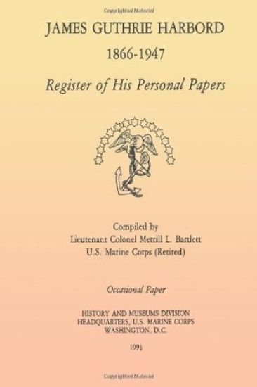 James Guthrie Harbord 1866 - 1947: Register of His Personal Papers