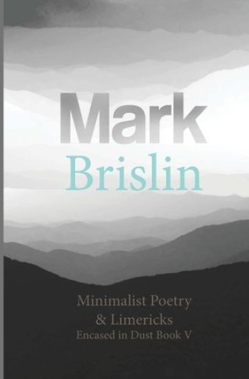 Minimalist Poetry and Limericks: Encased in Dust Book Five
