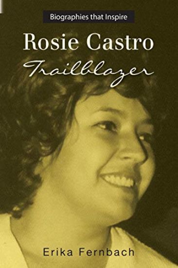 Rosie Castro: Trailblazer