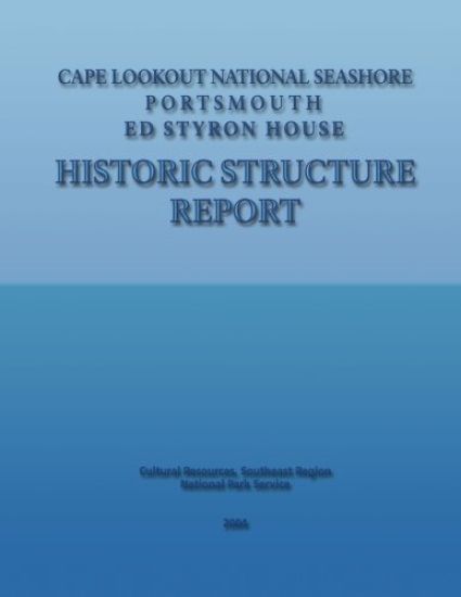 Cape Lookout National Seashore, Portsmouth - Ed Styron House Historic Structure Report