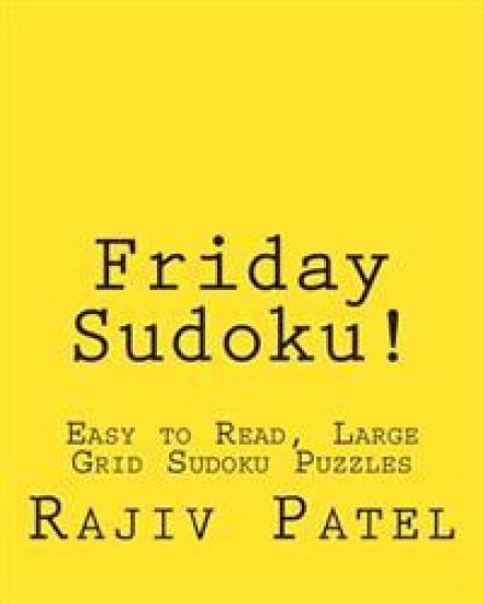 Friday Sudoku!: Easy to Read, Large Grid Sudoku Puzzles