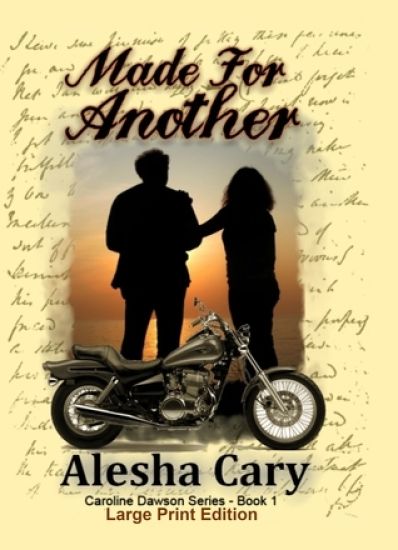 Made For Another: Caroline Dawson Series - Book 1 - Large Print