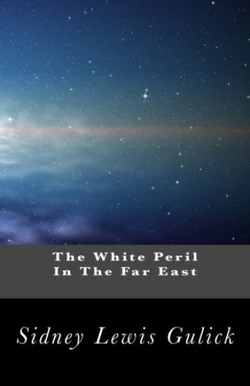 The White Peril In The Far East: An Interpretation of the Significance of the Russo-Japanese War