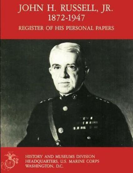 John H. Russell, Jr., 1872-1947: Register Of His Personal Papers