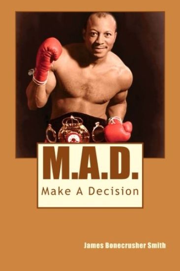 M.A.D.: Make A Decision