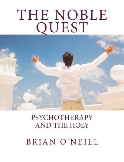 The Noble Quest: Psychotherapy and the Holy