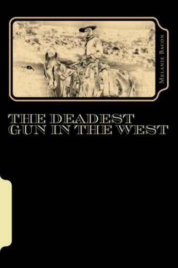 The Deadest Gun In The West