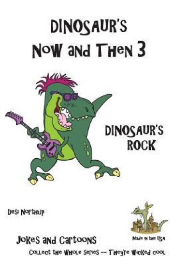Dinosaur's Now and Then 3: Dinosaur's Rock in Black + White