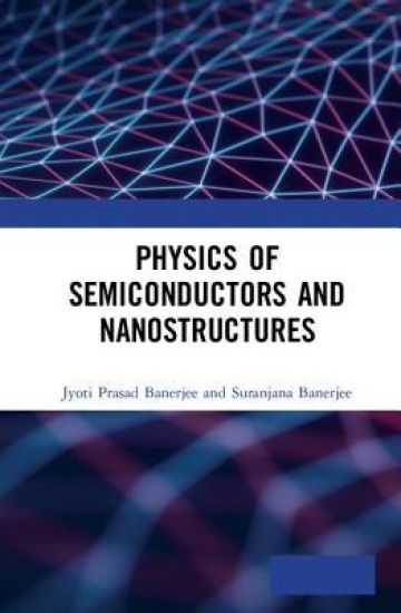 Physics of Semiconductors and Nanostructures