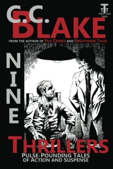 Nine Thrillers: Pulse-Pounding Tales of Action and Suspense