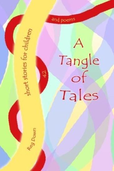 A Tangle of Tales: short stories for children
