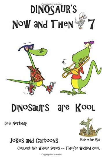 Dinosaur's Now and Then 7: Dinosaur's are Kool in Black + White