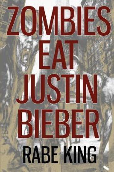 Zombies Eat Justin Bieber