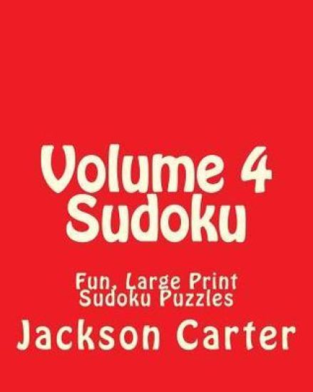 Volume 4 Sudoku: Fun, Large Print Sudoku Puzzles