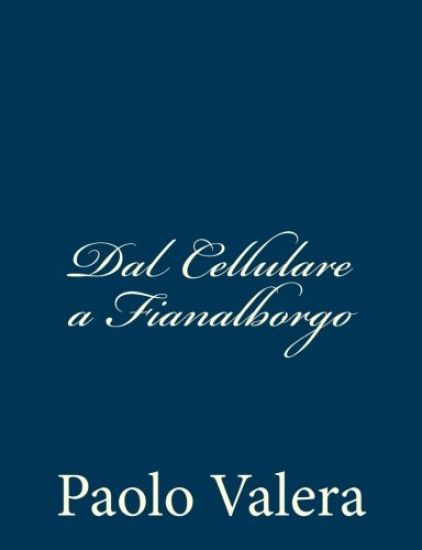 Dal Cellulare a Fianalborgo