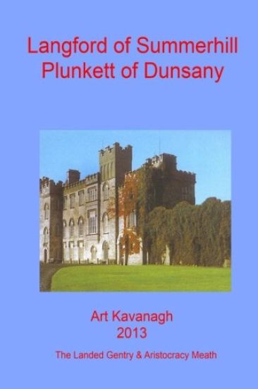 Langford of Summerhill Plunkett of Dunsany: The Landed Gentry & Aristocracy Meath - Langford of Summerhill & Plunkett of Dunsany
