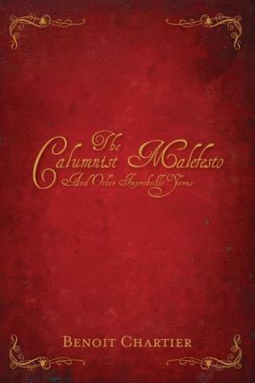 The Calumnist Malefesto: And Other Improbable Yarns