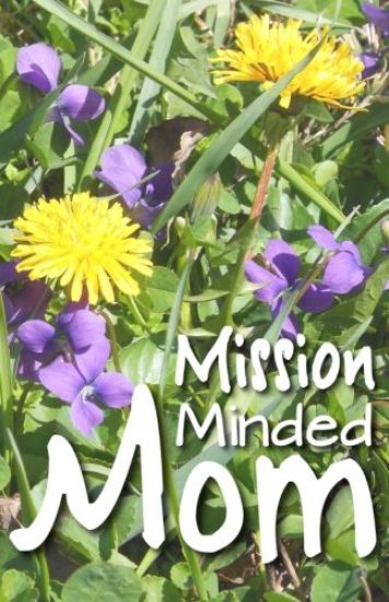 Mission Minded Mom