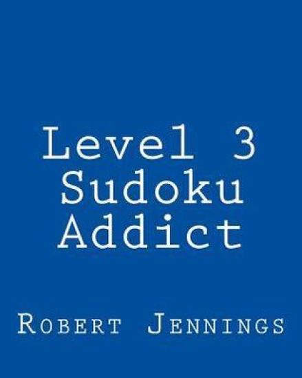 Level 3 Sudoku Addict: 80 Easy to Read, Large Print Sudoku Puzzles