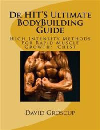 Dr HIT'S Ultimate BodyBuilding Guide