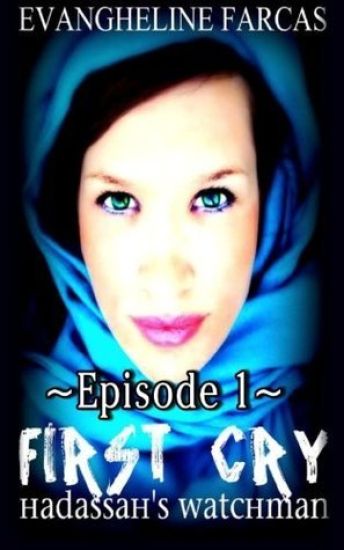 Hadassah's Watchman: First Cry Episode 1