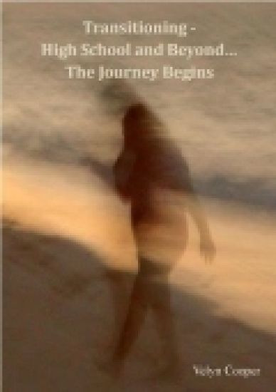 Transitioning High School and Beyond - The Journey Begins