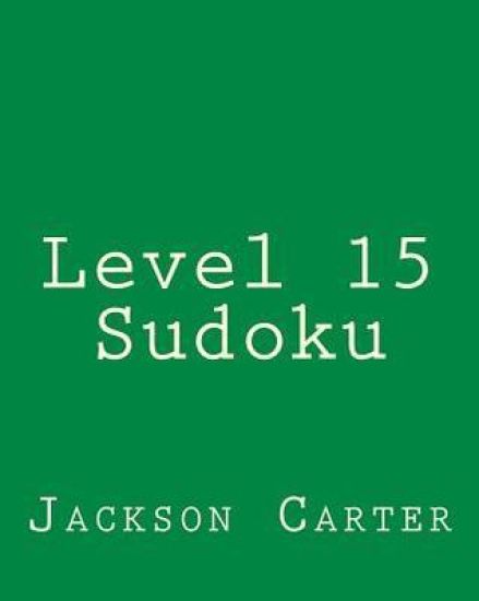 Level 15 Sudoku: Fun, Large Print Sudoku Puzzles