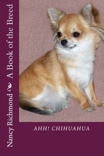 Ahh! Chihuahua: A Book of the Breed