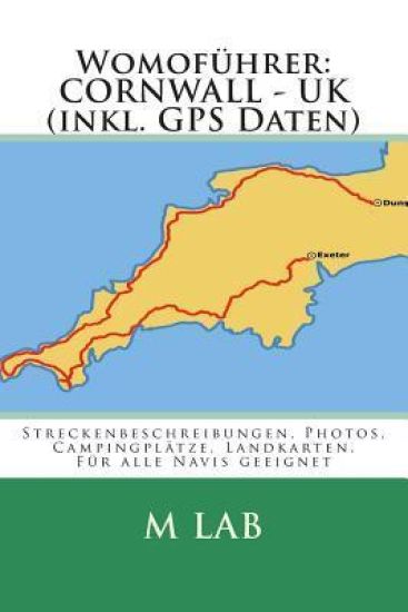 Womofuehrer: CORNWALL - UK (inkl. GPS Daten)