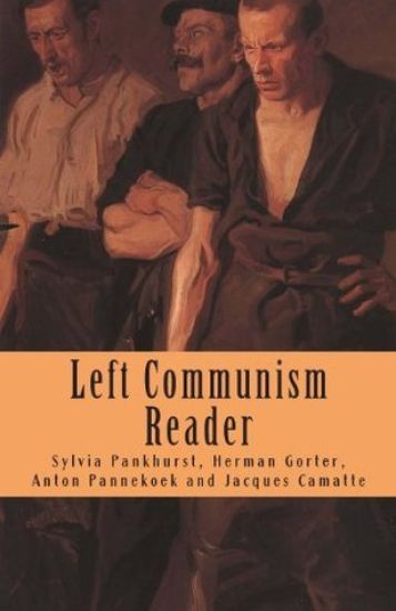 Left Communism Reader