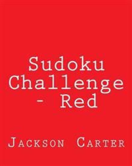 Sudoku Challenge - Red: Fun, Large Print Sudoku Puzzles