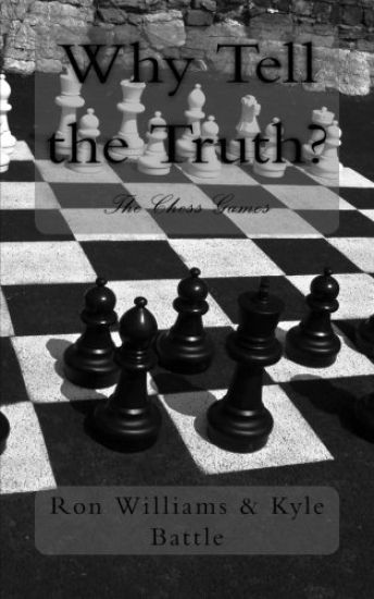 Why Tell the Truth?: The Chess Games