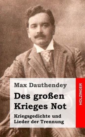 Des großen Krieges Not. Kriegsgedichte und Lieder der Trennung