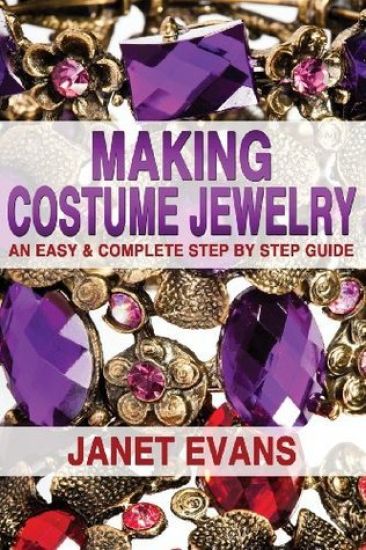 Making Costume Jewelry: An Easy & Complete Step by Step Guide