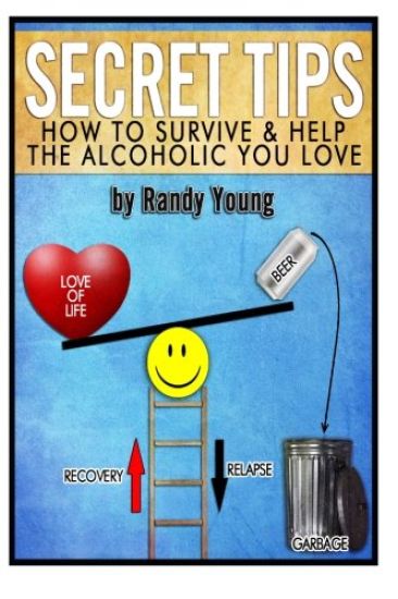Secret Tips: How To Survive & Help The Alcoholic You Love