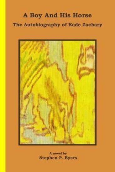 A Boy and His Horse: The Autobiography of Kade Zachary