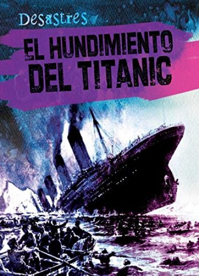 El Hundimiento del Titanic (the Sinking of the Titanic)