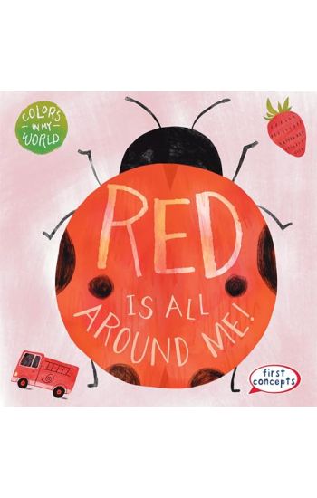 Red Is All Around Me!