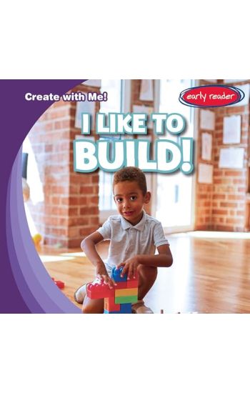 I Like to Build!
