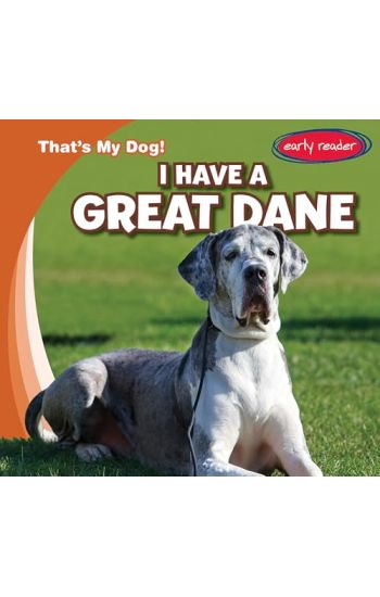 I Have a Great Dane