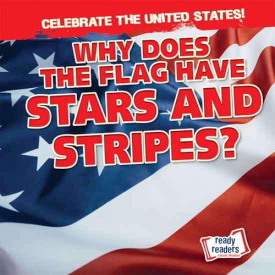 Why Does the Flag Have Stars and Stripes?