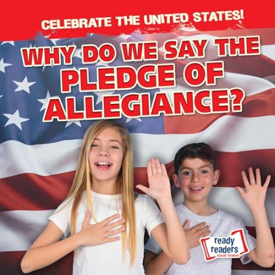 Why Do We Say the Pledge of Allegiance?