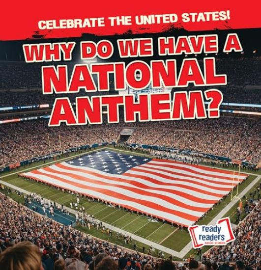 Why Do We Have a National Anthem?