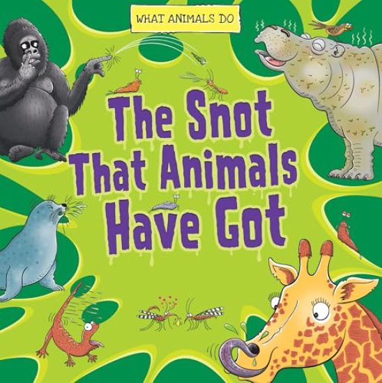 The Snot That Animals Have Got