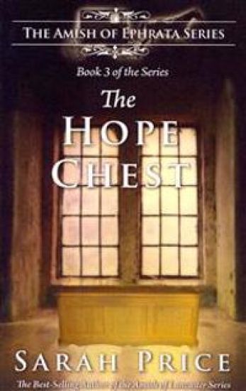 The Hope Chest: The Amish of Ephrata: An Amish Novella on Morality