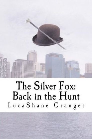 The Silver Fox: Back in the Hunt